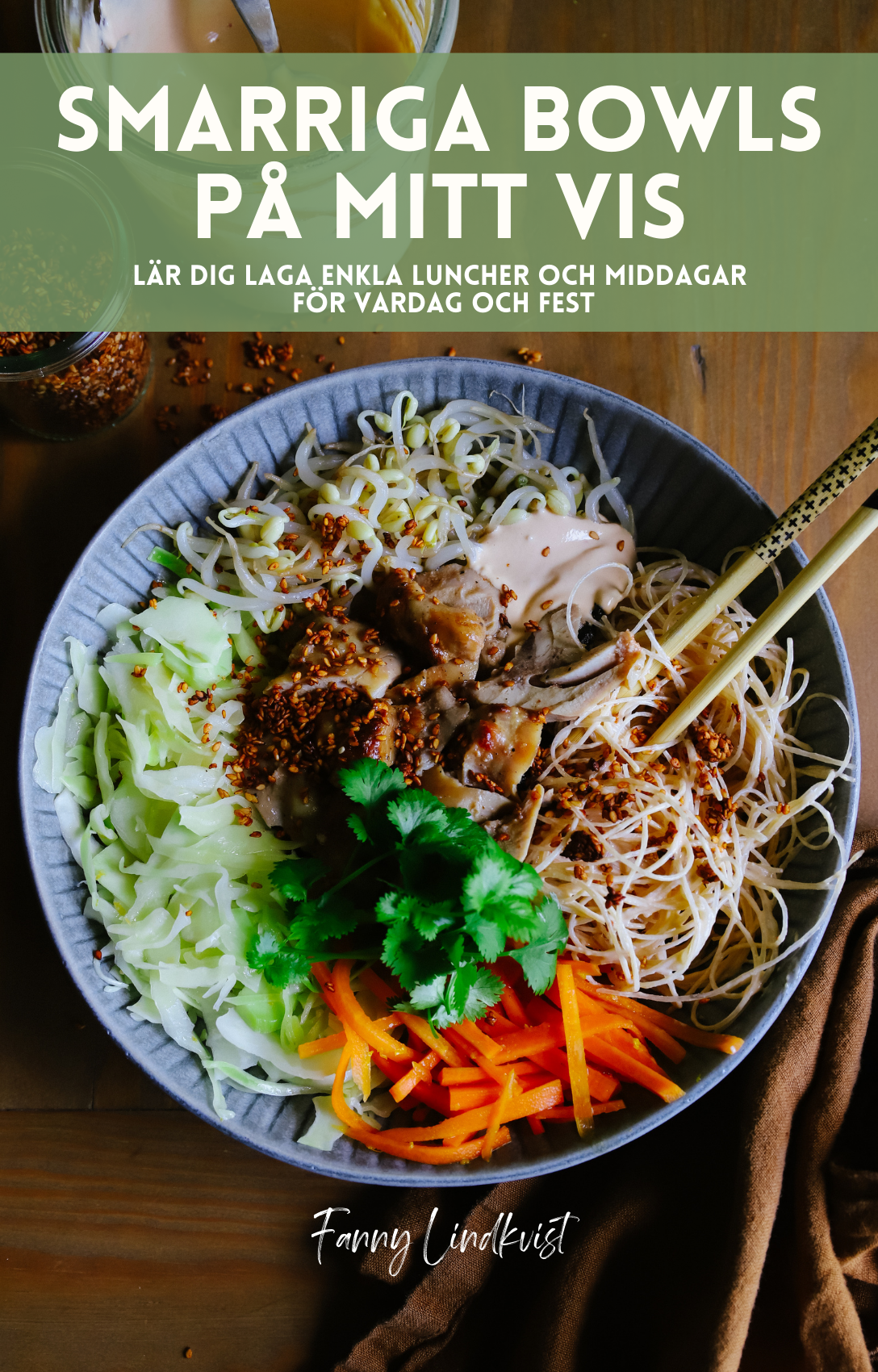 Smarriga bowls på mitt vis